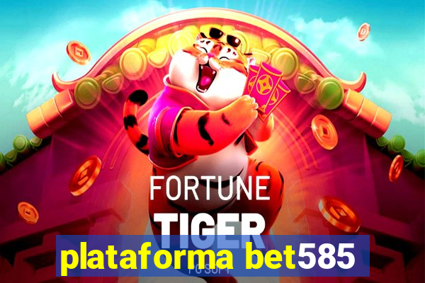 plataforma bet585